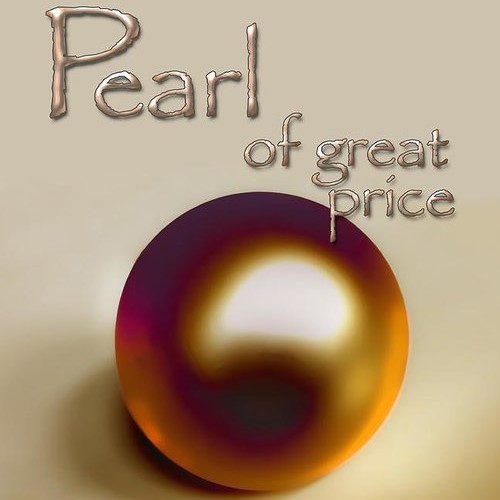Pearl of great price – Part 1